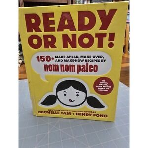 Ready or Not!: 150+ Make-Ahead, Make-Over, and Make-Now Recipes Fun!